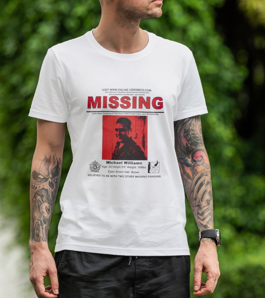 Michael Williams Missing Poster With Black Hills Forest Burkittsville Reference Brown Hair Brown Eyes T-Shirt