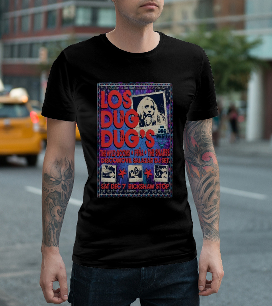 Psychedelic Night with Los Dug Dug's Thee Wild Goons Peña Snare Discomovil Salazar DJ Set Rickshaw Stop San Francisco December 7 T-Shirt