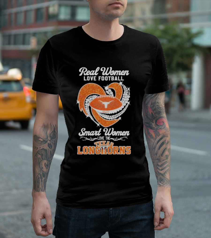 Real Women Love Football Smart Women Love the Texas Longhorns with Heart and Football T-Shirt