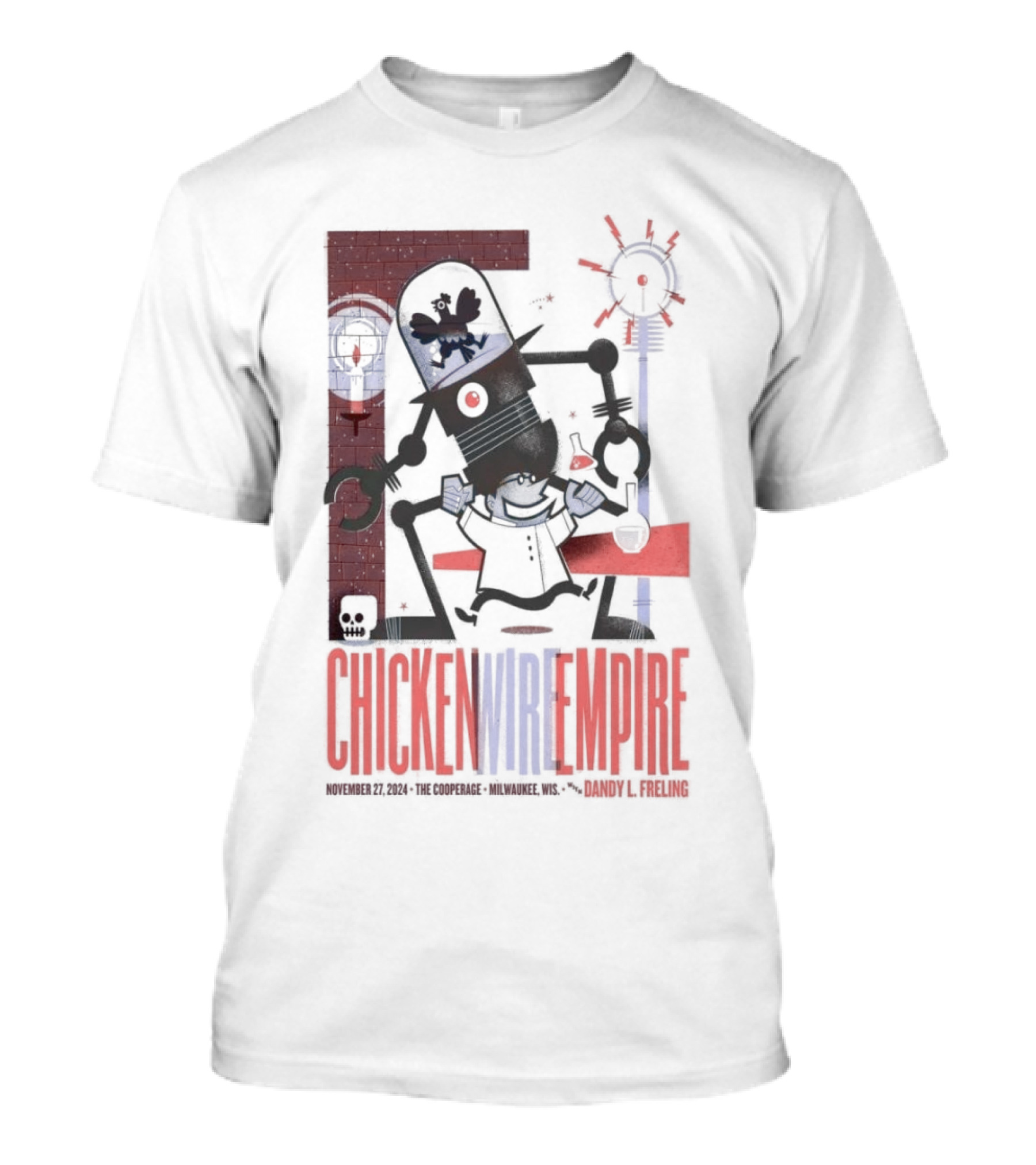 Chicken Wire Empire Nov 27 2024 The Cooperage Milwaukee WI Dandy L. Freling T-Shirt