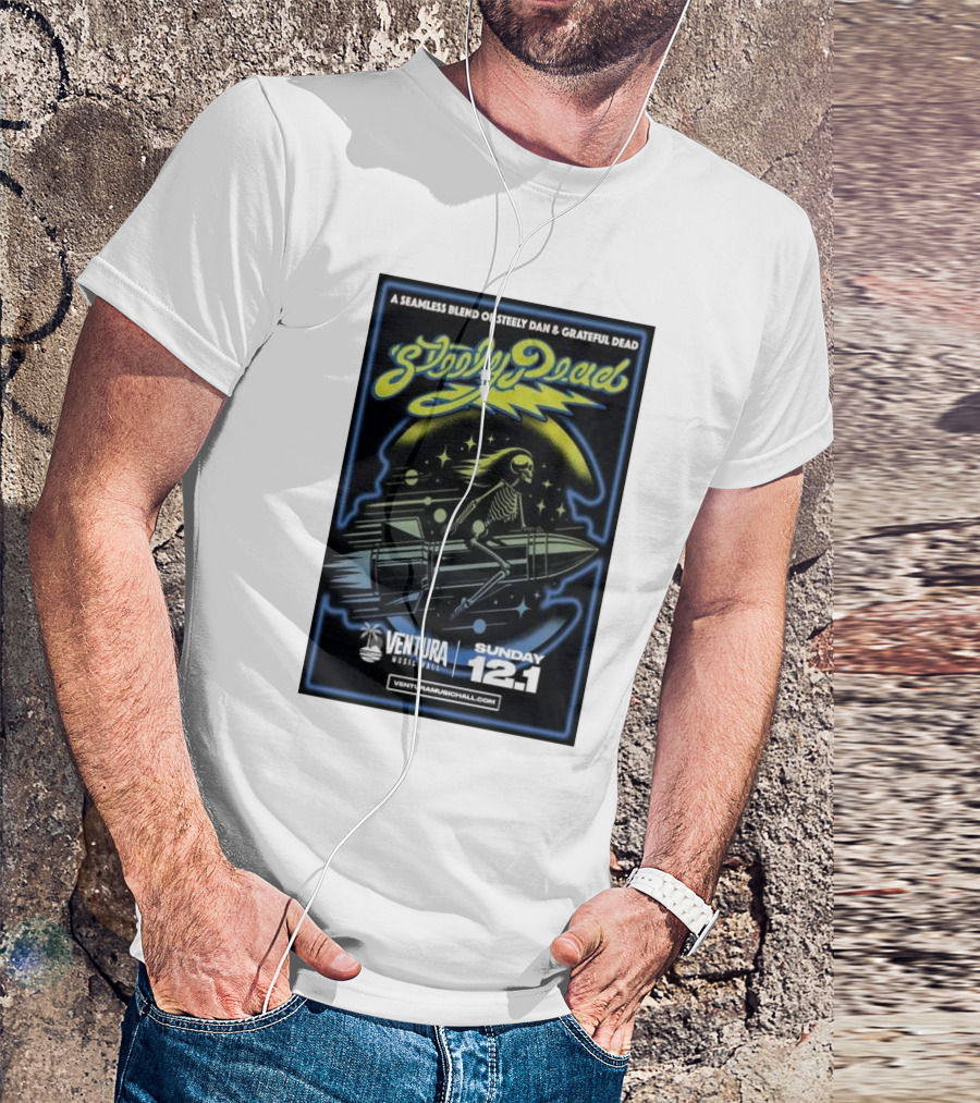 A Seamless Blend Of Steely Dan And Grateful Dead Ventura Music Hall Sunday Dec 1 T-Shirt