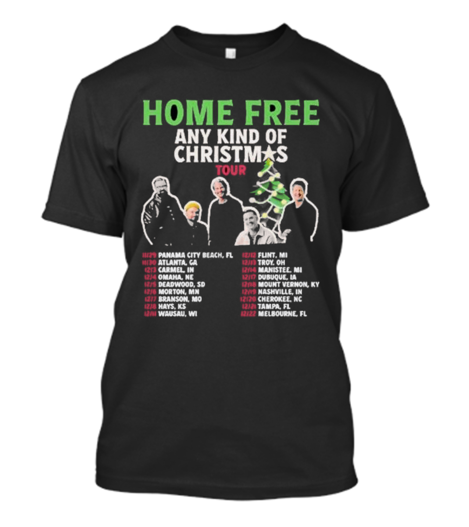 Home Free Any Kind Of Christmas Tour With Dates And Locations T-Shirt