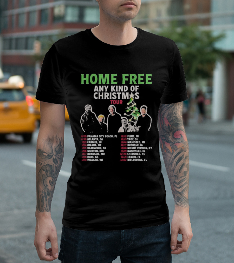 Home Free Any Kind Of Christmas Tour With Dates And Locations T-Shirt