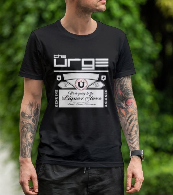 The Urge We're Going To The Liquor Store Genuine Rock Brewed St. Louis Missouri T-Shirt