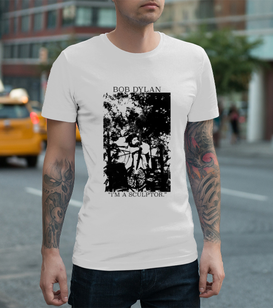 Bob Dylan I'm A Sculptor Gagosian Artistry And Welding Narrative T-Shirt