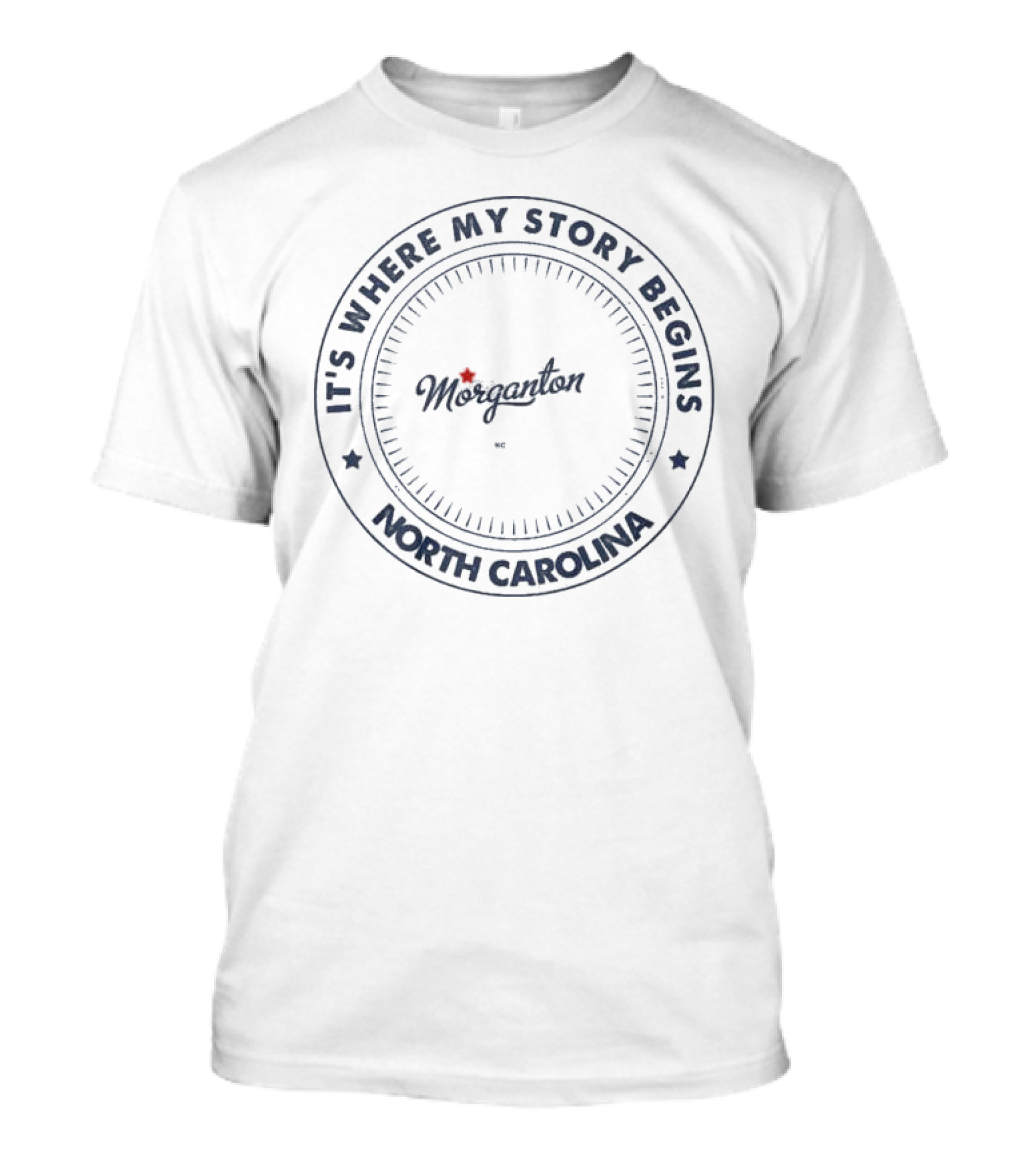 It's Where My Story Begins Morganton North Carolina T-Shirt