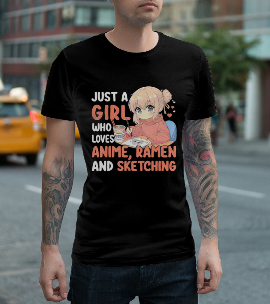 Just A Girl Who Loves Anime Ramen And Sketching Japan Anime Manga T-Shirt