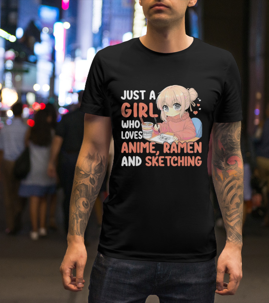 Just A Girl Who Loves Anime Ramen And Sketching Japan Anime Manga T-Shirt