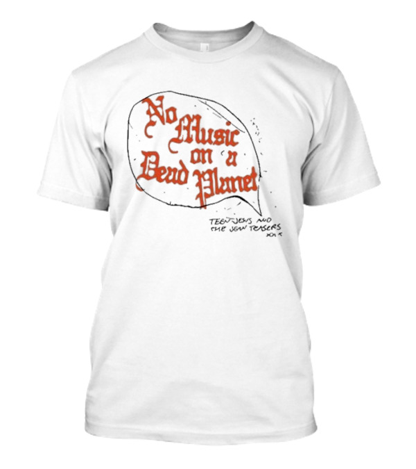 No Music On A Dead Planet Teen Jesus And The Jean Teasers XOXO T-Shirt