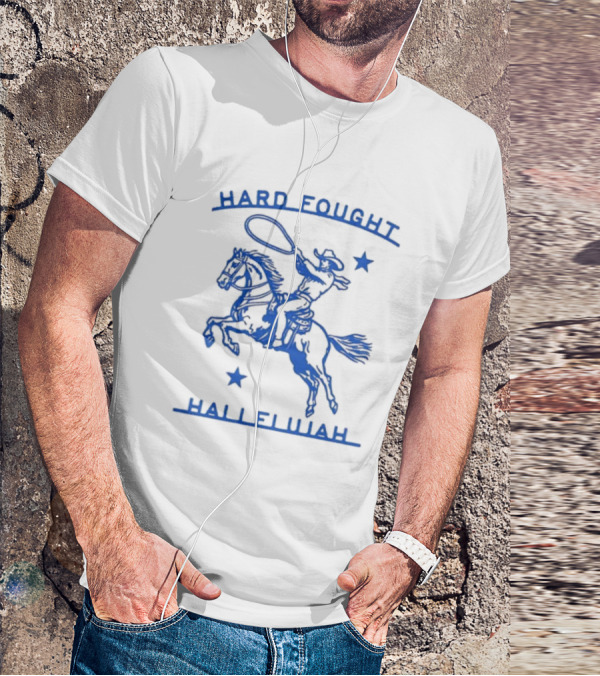 Hard Fought Hallelujah Cowboy With Lasso And Stars T-Shirt