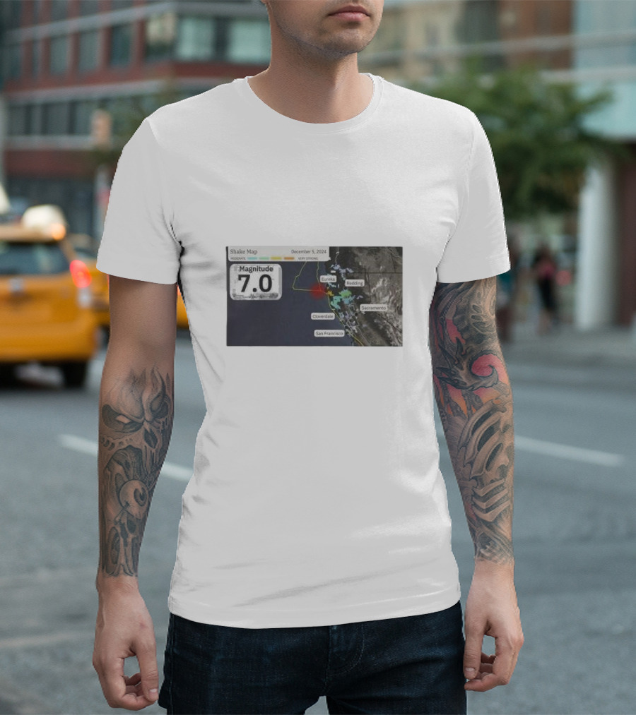 Shake Map December 5, 2024 Magnitude 7.0 Eureka Redding Cloverdale San Francisco Sacramento I Survived Earthquake N California T-Shirt