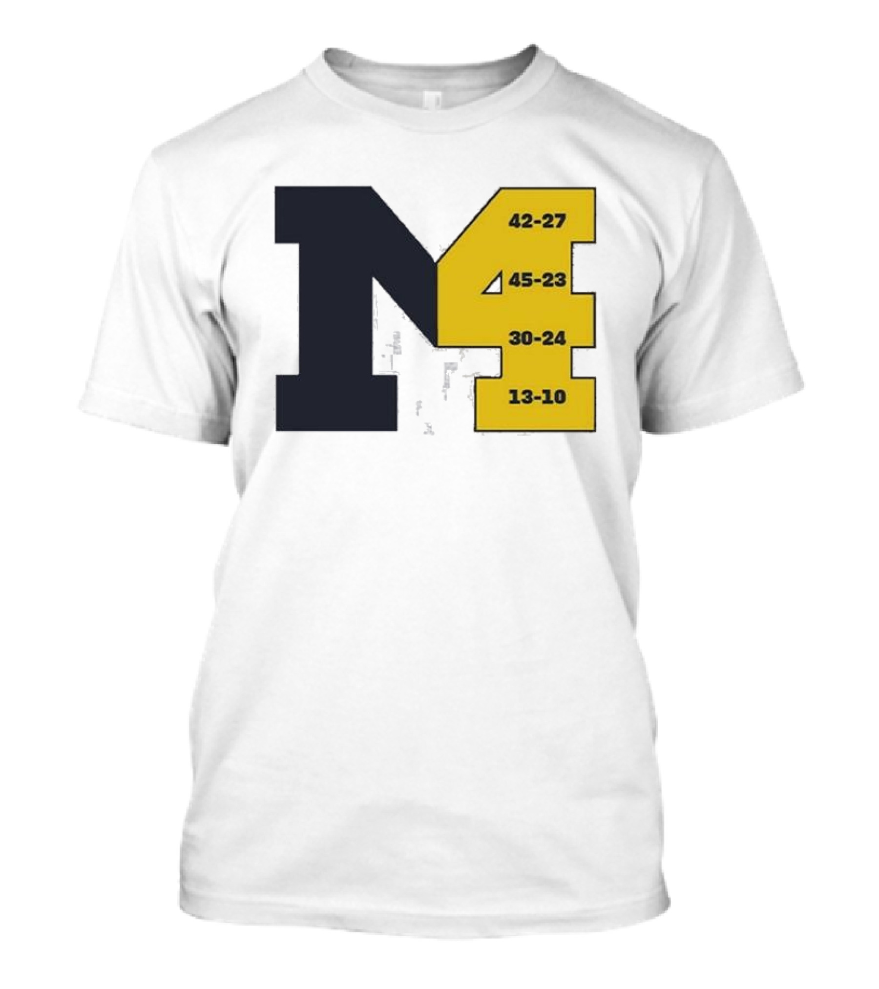 M4 Michigan Victory Scores 42-27 45-23 30-24 13-10 T-Shirt