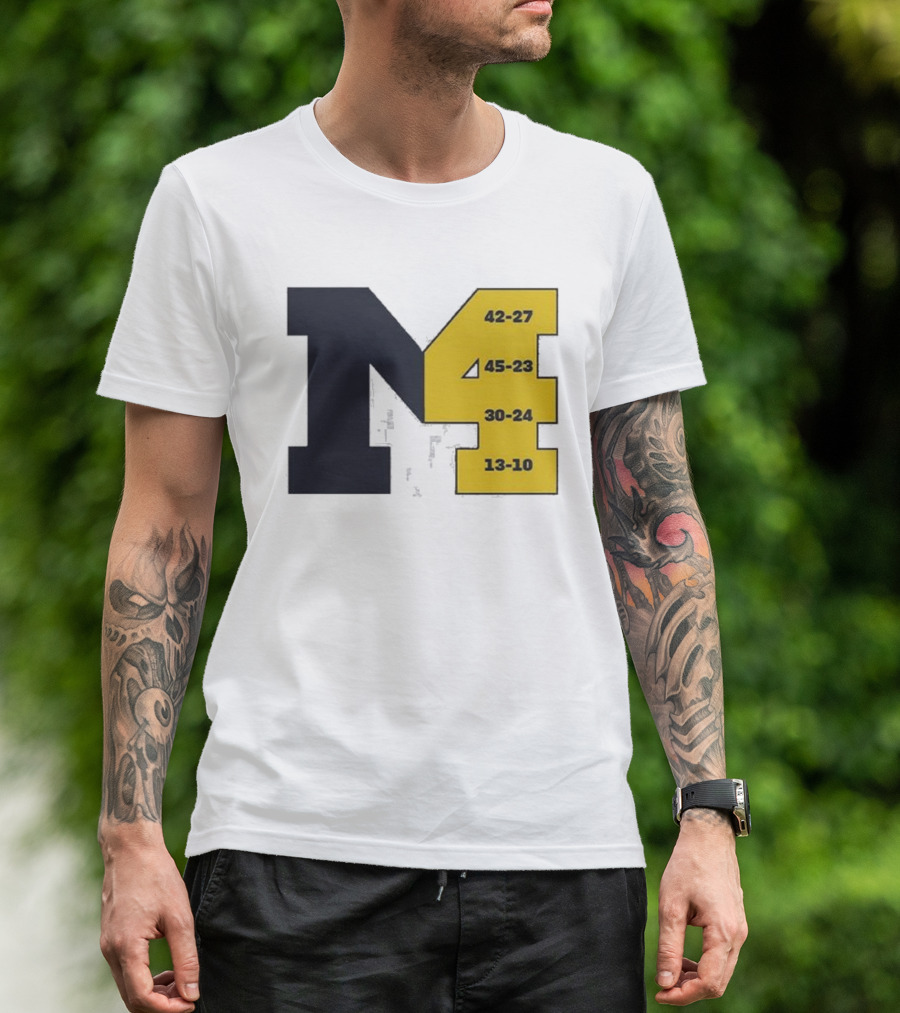 M4 Michigan Victory Scores 42-27 45-23 30-24 13-10 T-Shirt