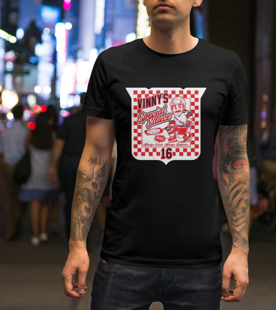 Vinny's Special Sauce Always Fresh Always Delivers New York Hockey 16 T-Shirt