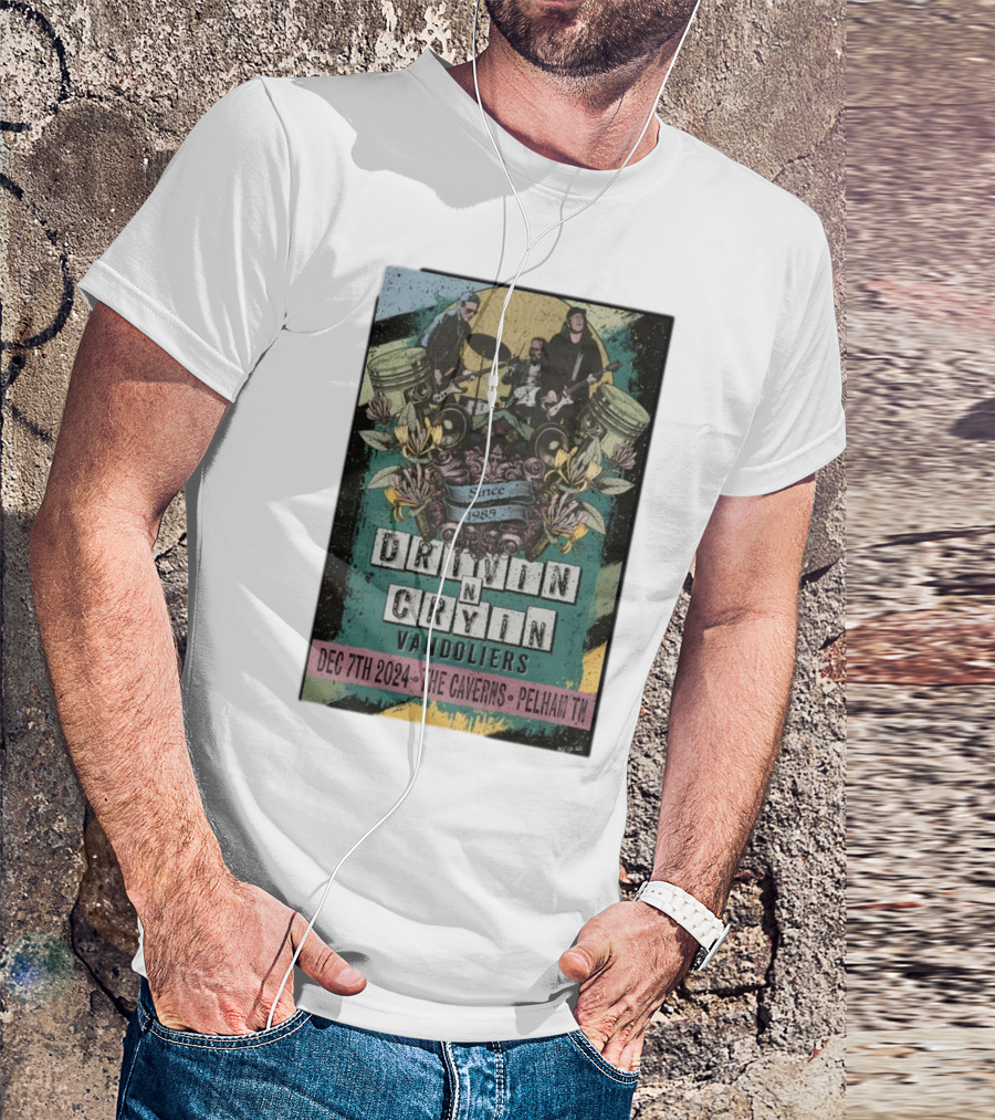 Drivin N Cryin Vandoliers Since 1985 The Caverns Pelham TN Dec 7th T-Shirt