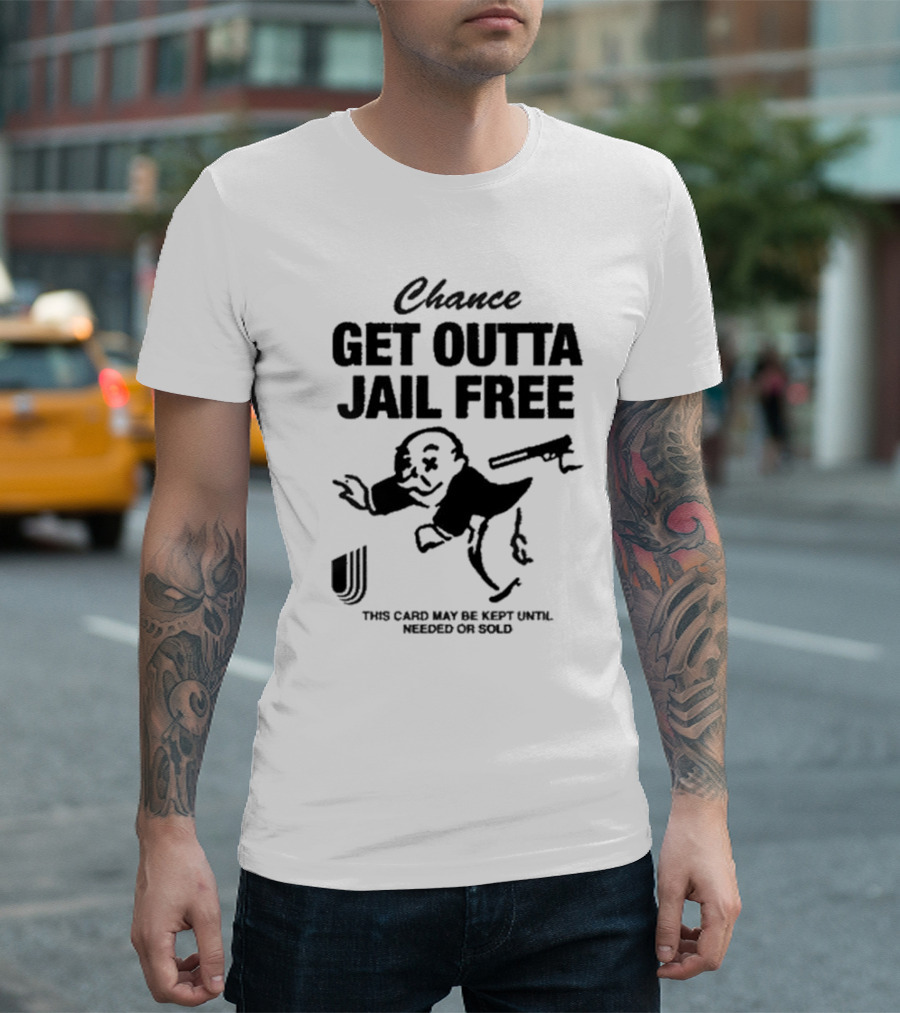 Chance Get Outta Jail Free This Card May Be Kept Until Needed Or Sold Monopoly Man Running T-Shirt