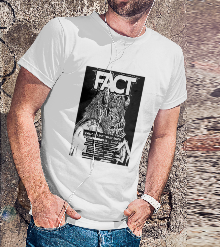 FACT Is Life Tour 2025 Osaka Tokyo Yokohama Kanagawa Palooza Honda Light House Tsutaya O-East Toyosu Pit Gorilla Hall T-Shirt