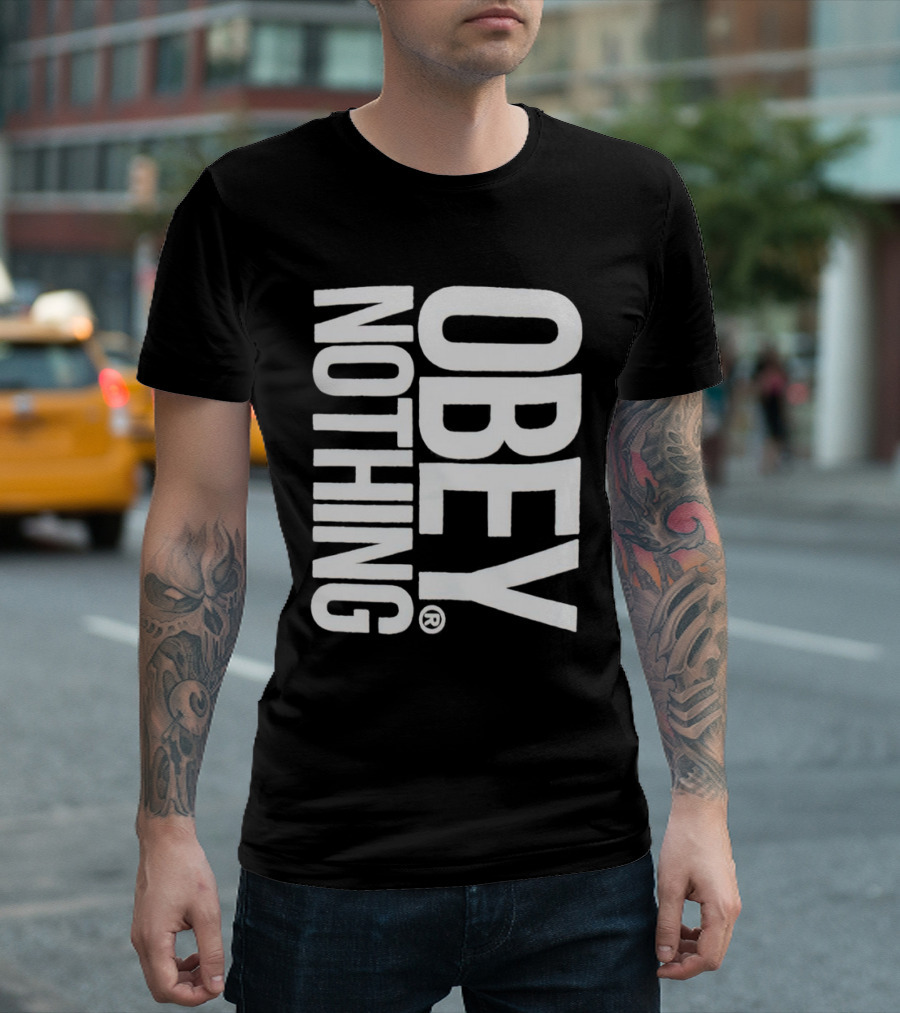 Obey Nothing Rebellion Appeal T-Shirt