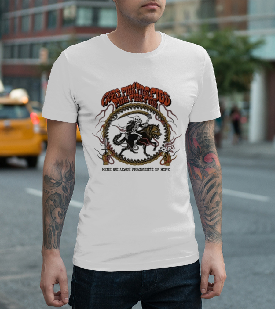 Pigsx7 Riding Skeleton and Wolf with Here We Leave Fragments of Hope Text T-Shirt