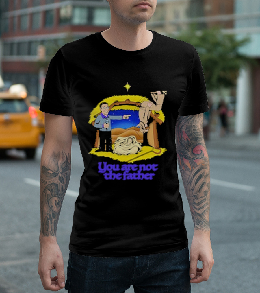 You Are Not The Father Nativity Spoof Christmas T-Shirt