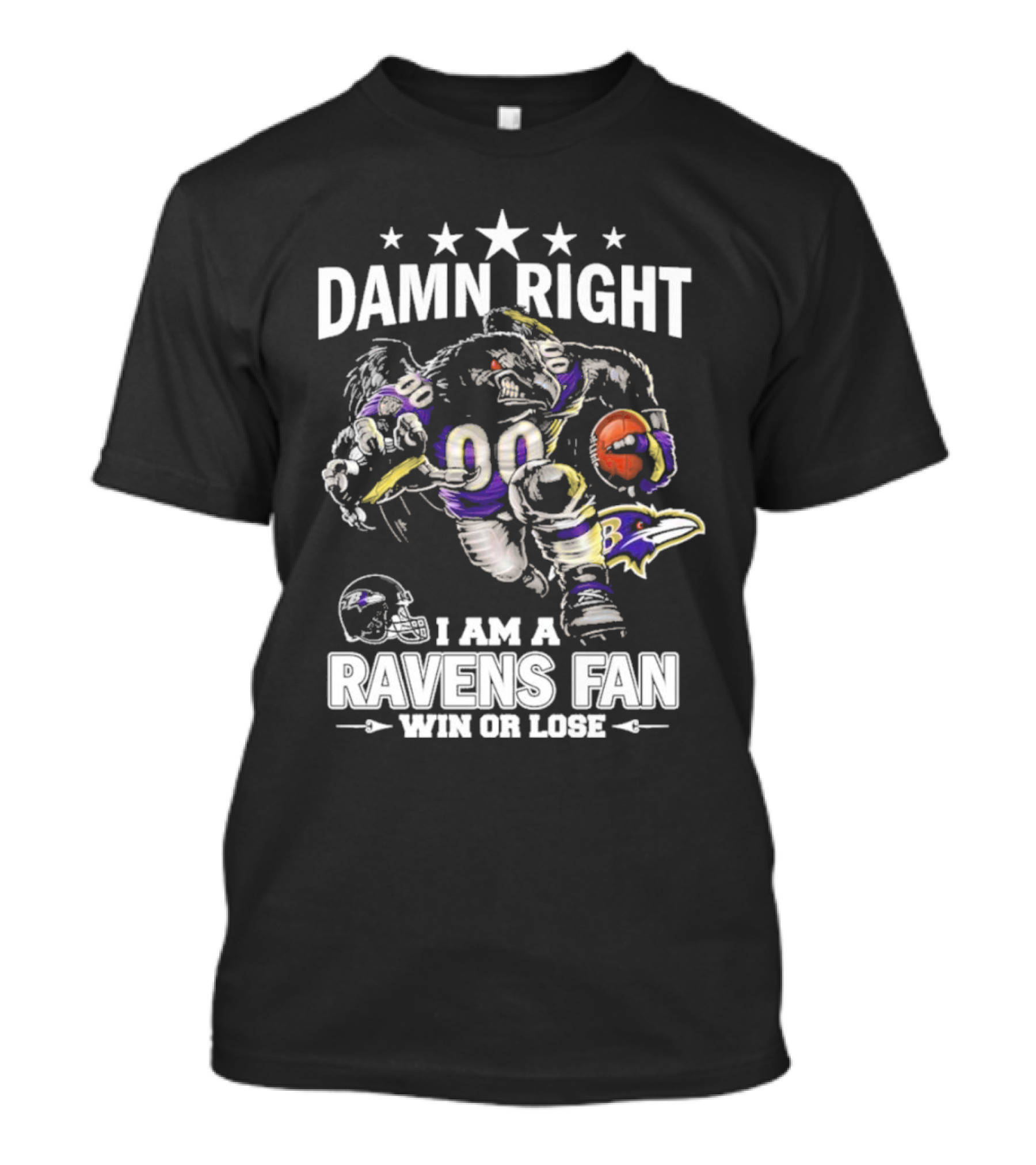 Damn Right I Am A Baltimore Ravens Fan Win Or Lose Football Player Art Ravens T-Shirt