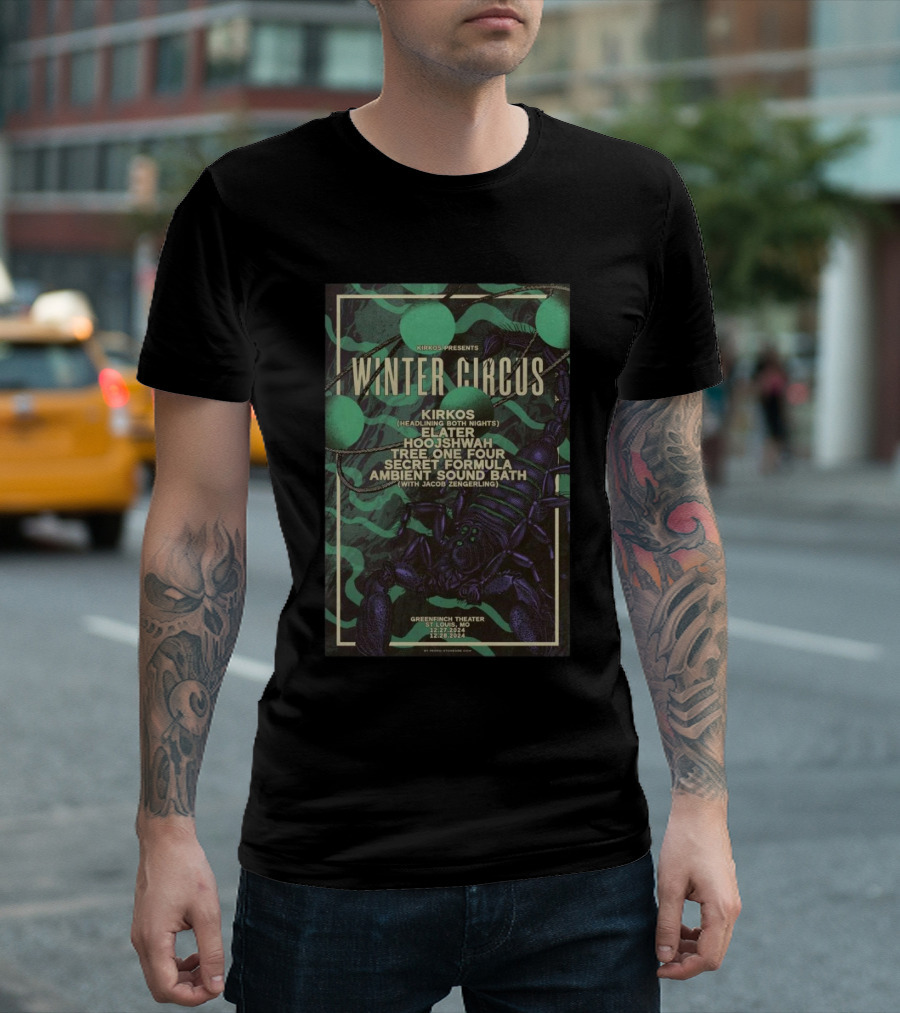 Winter Circus Kirkos Presents Dec 27-28 2024 St Louis MO Greenfinch Theater With Kirkos Elater Hoojshwah Tree One Four Secret Formula Ambient Sound Bath T-Shirt