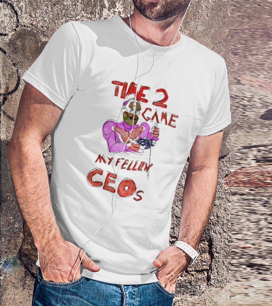 Time 2 Game My Fellow Ceos Drawing Art By Villecallio T-Shirt