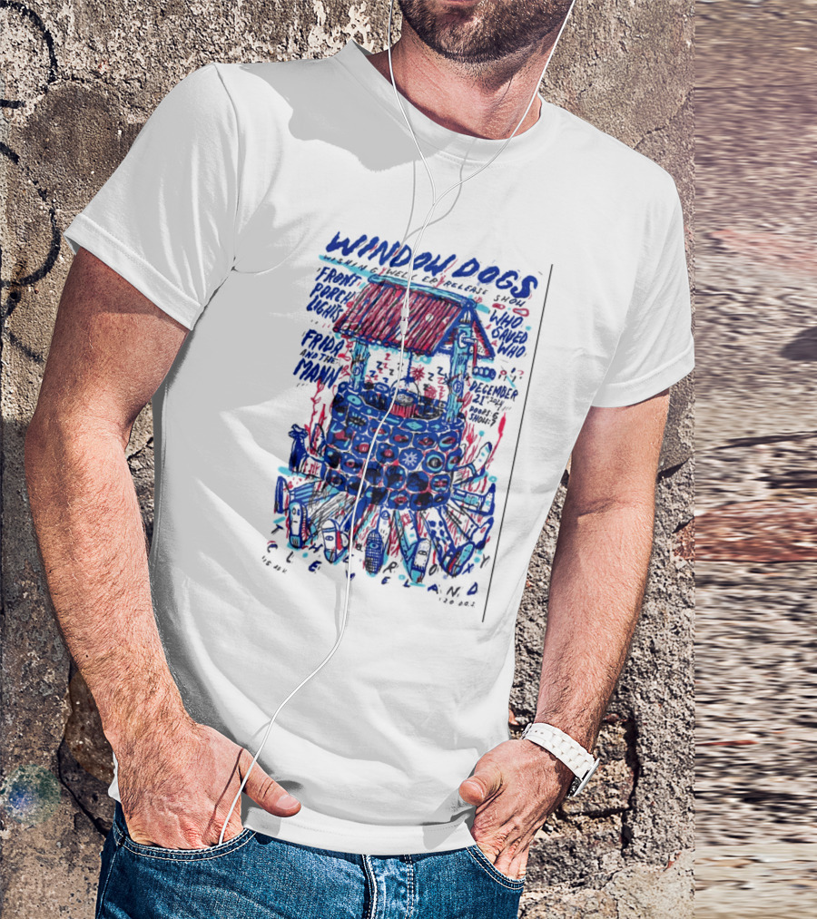 Window Dogs And Guest Bands Live At Cleveland Venue December 21 With Frida And The Man Who T-Shirt
