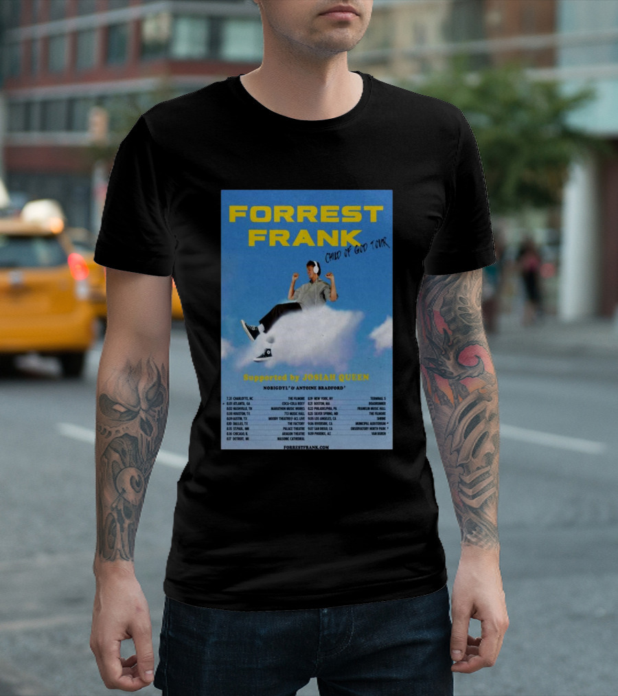 FORREST FRANK CHILD OF GOD TOUR JULY AUG 2025 JOSIAH QUEEN NORCIELY ANTOINE BRADFORD LIVE CONCERT DATES T-Shirt