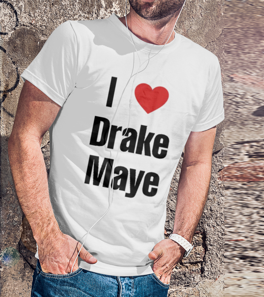 I Love Drake Maye T-Shirt