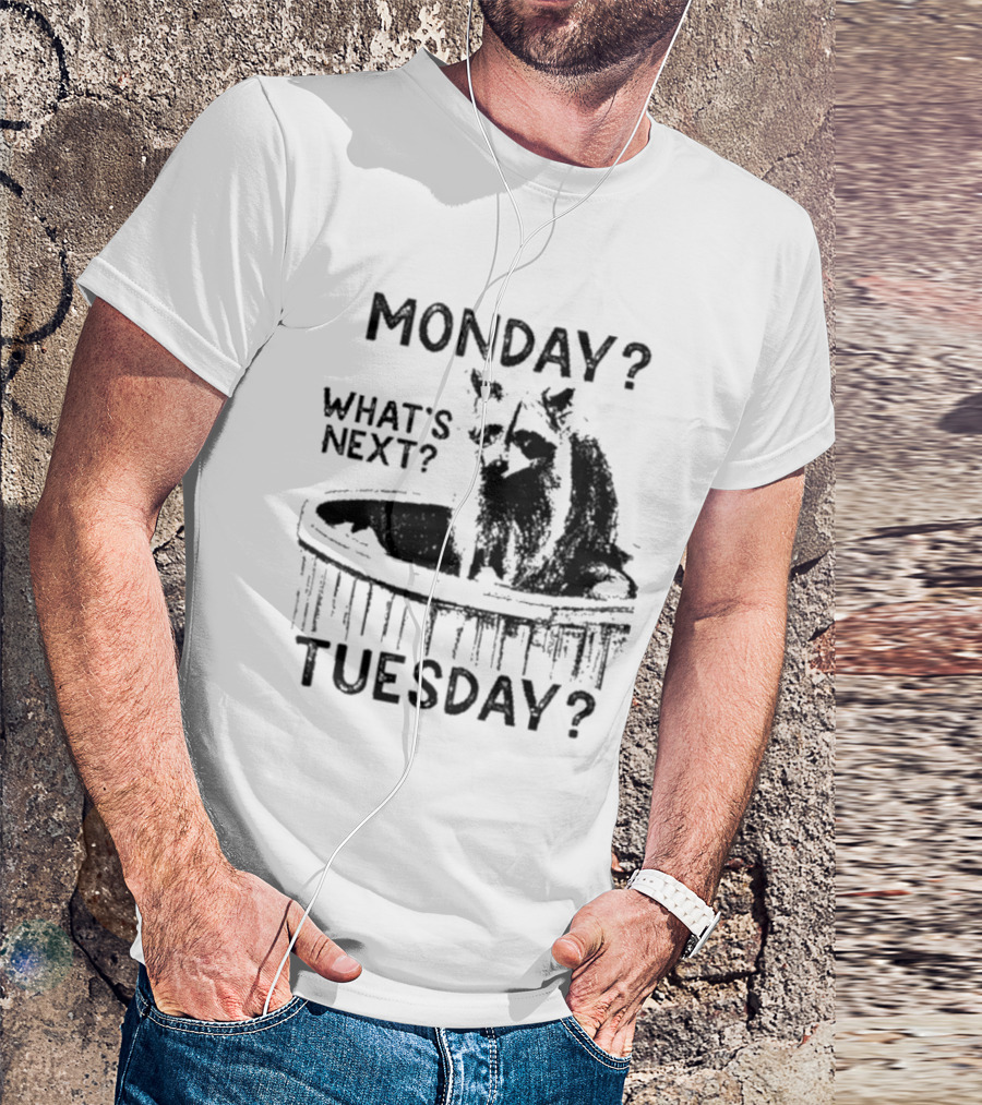 Monday What's Next Tuesday Raccoon Wood Tub T-Shirt