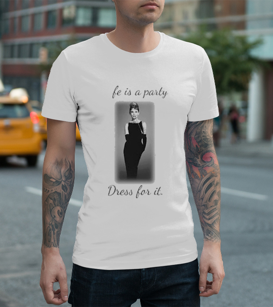 Audrey Hepburn Life Is a Party Dress for It Black Dress Iconic T-Shirt