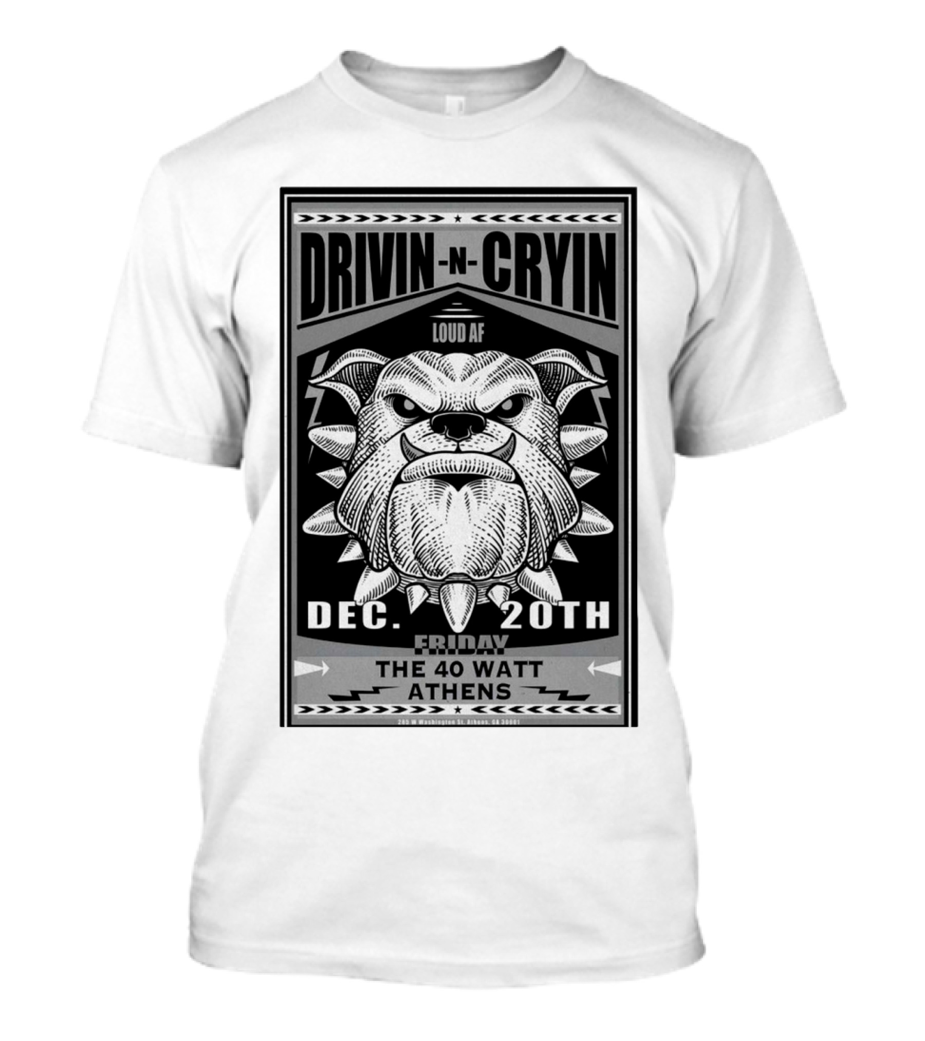 Drivin N Cryin Loud AF At The 40 Watt Club In Athens GA Dec 20th T-Shirt