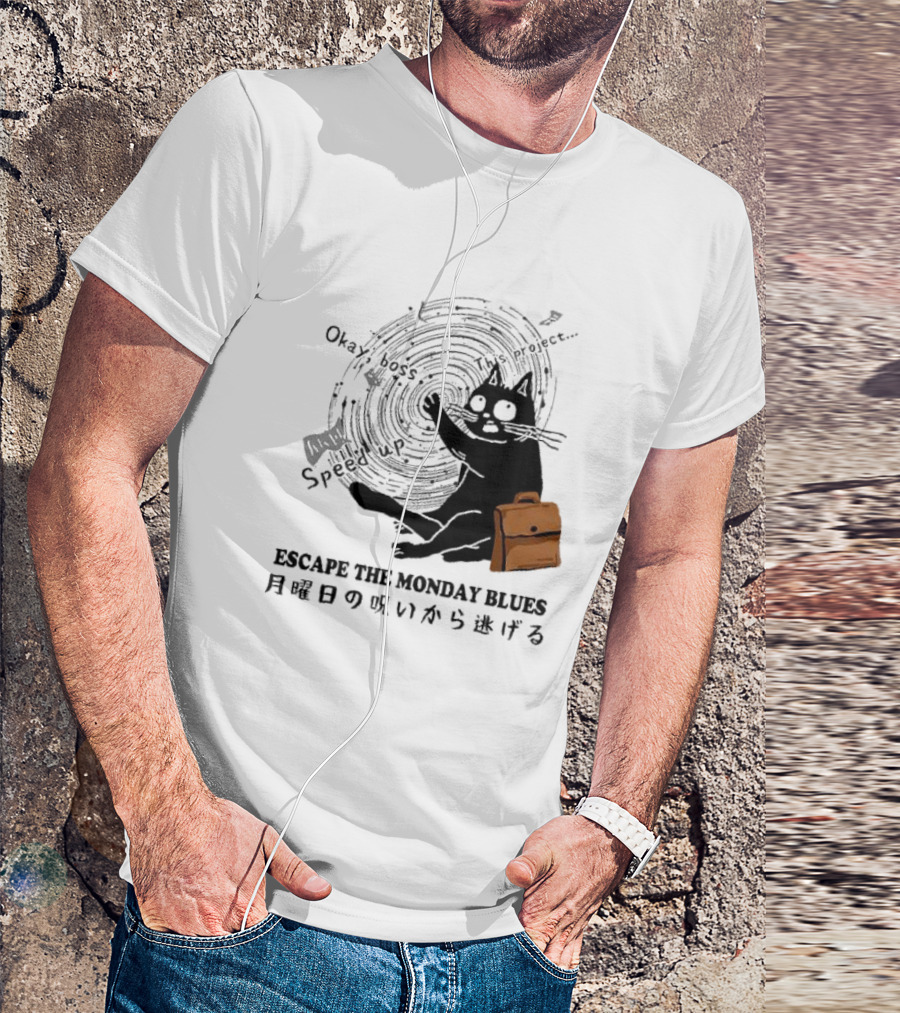 Okay Boss Speed Up This Project Escape The Monday Blues Cat With Japanese Text And Spiral T-Shirt