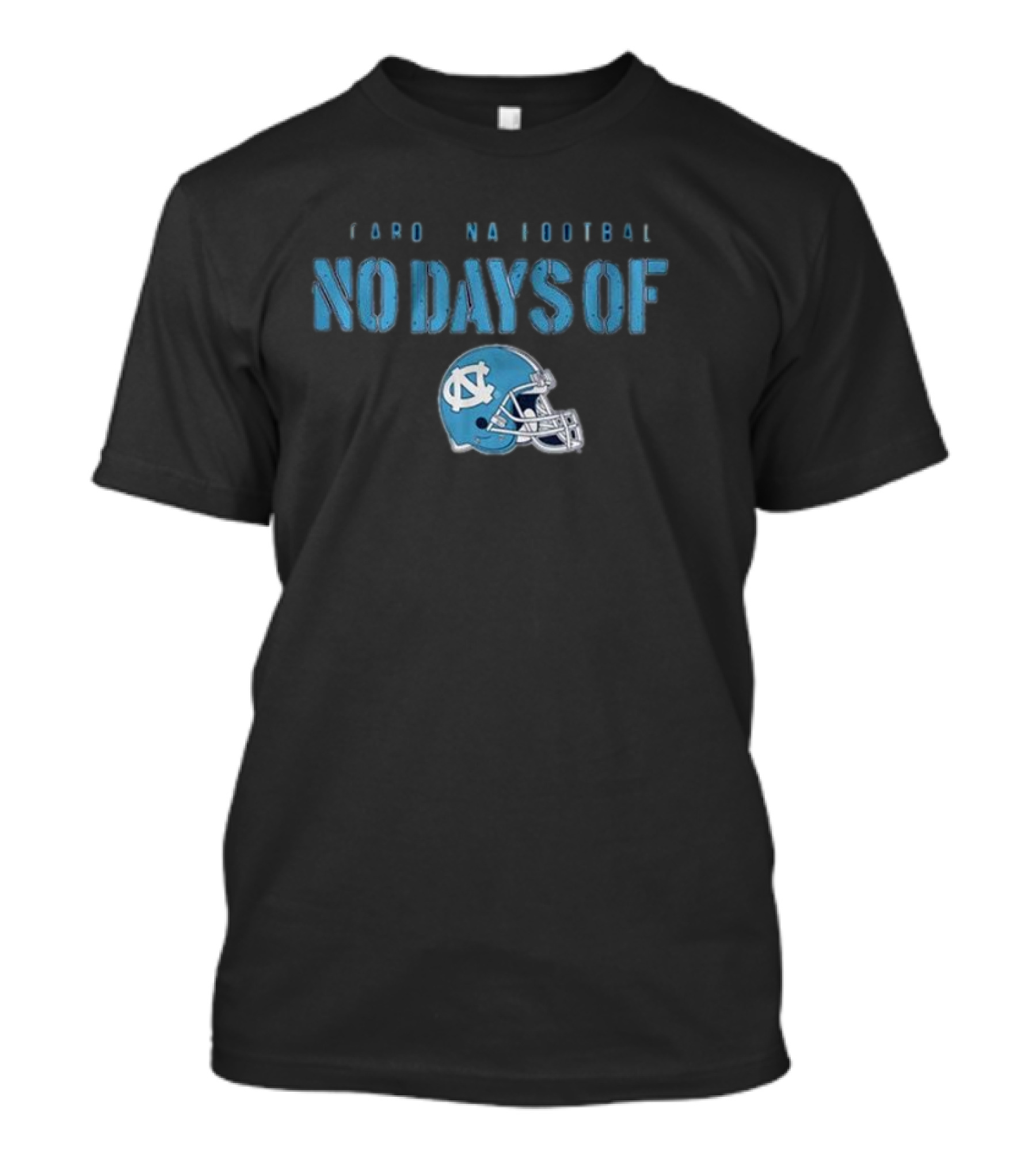 North Carolina Tar Heels Football No Days Off T-Shirt