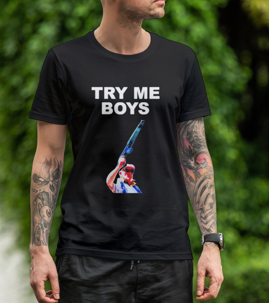 Try Me Boys Carl Niehaus Gun Pose Image T-Shirt