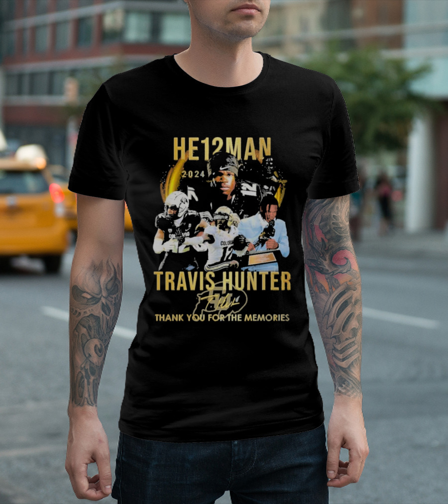 HE12MAN 2024 Travis Hunter Colorado Buffaloes Thank You For The Memories Signature T-Shirt