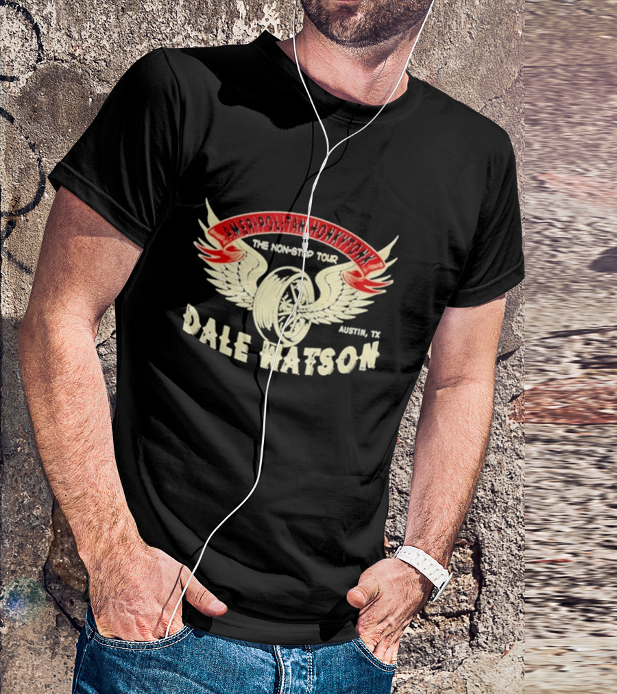 Dale Watson Ameripolitan Honkytonk The Non Stop Tour Austin TX T-Shirt