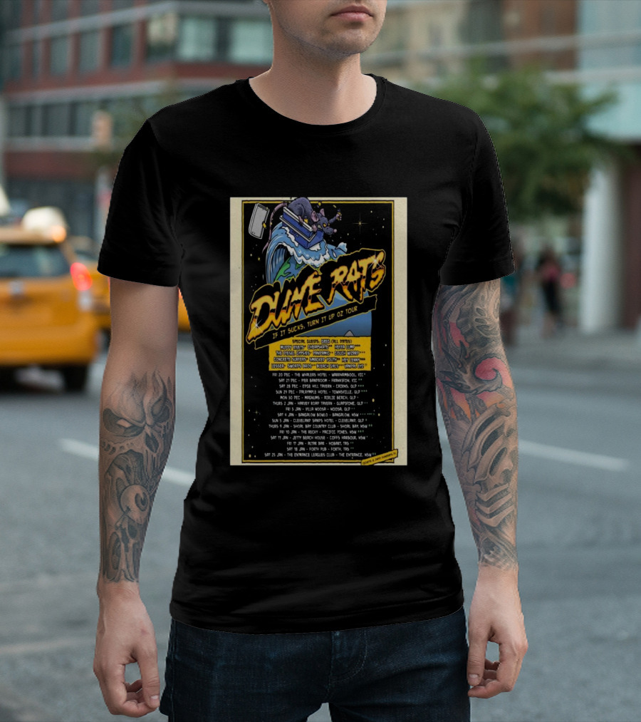 Dune Rats If It Sucks, Turn It Up Oz Tour Dates 2025 Australia Shows T-Shirt