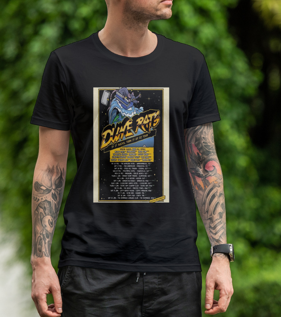 Dune Rats If It Sucks, Turn It Up Oz Tour Dates 2025 Australia Shows T-Shirt