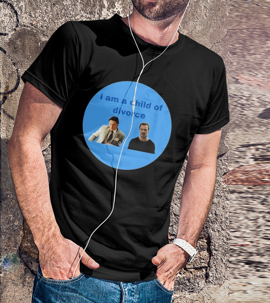 James Mcavoy Michael Fassbender I Am A Child Of Divorce I Am A Child Of Divorce T-Shirt