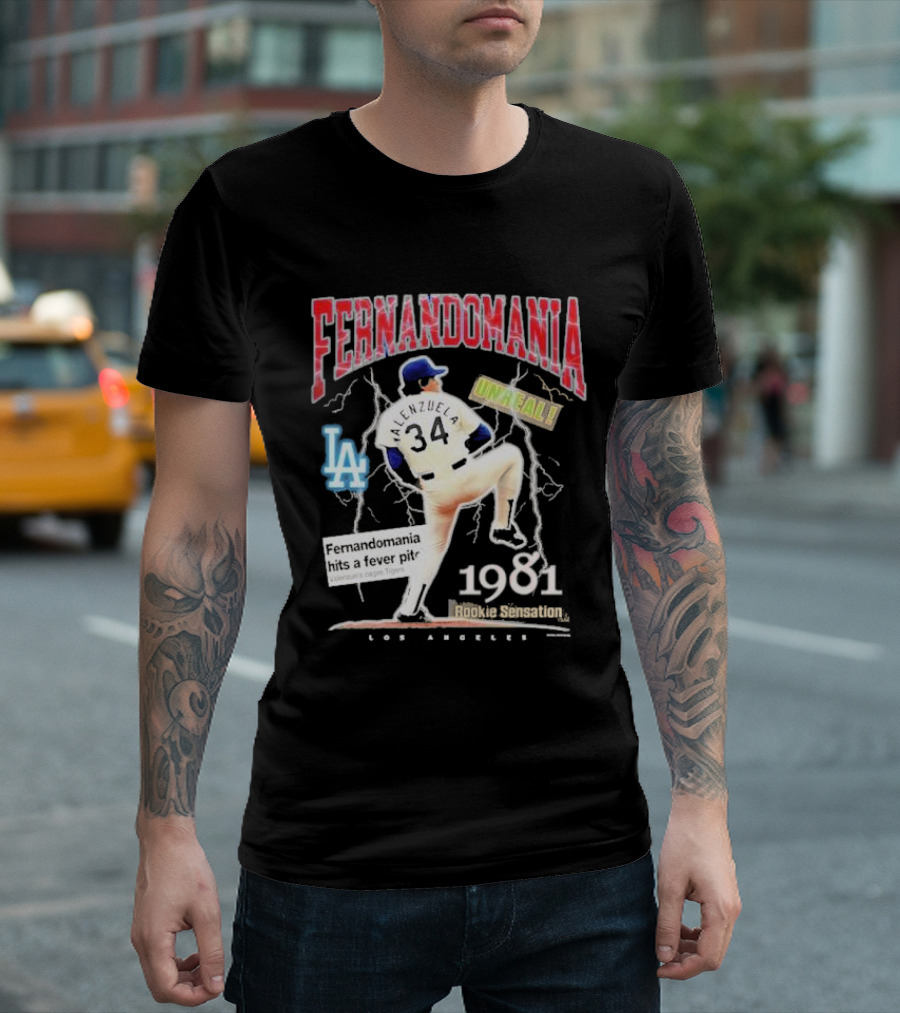 Fernandomania Los Angeles Dodgers 1981 Rookie Sensation Unreal Valenzuela Hits A Fever Pitch T-Shirt
