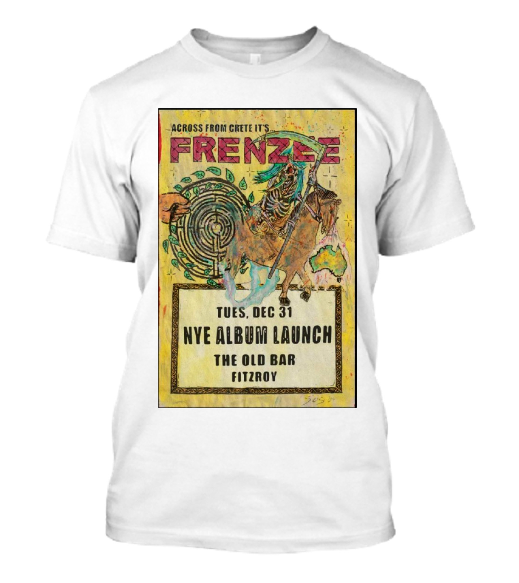 Frenzee NYE Album Launch The Old Bar Fitzroy December 31 Across From Crete T-Shirt
