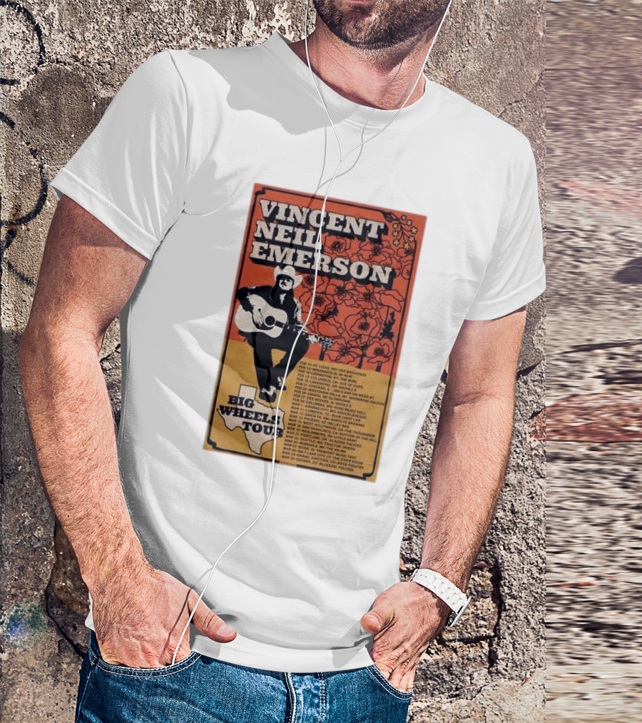 Vincent Neil Emerson Big Wheels Tour 2025 Texas State Concert Dates And Floral Background T-Shirt
