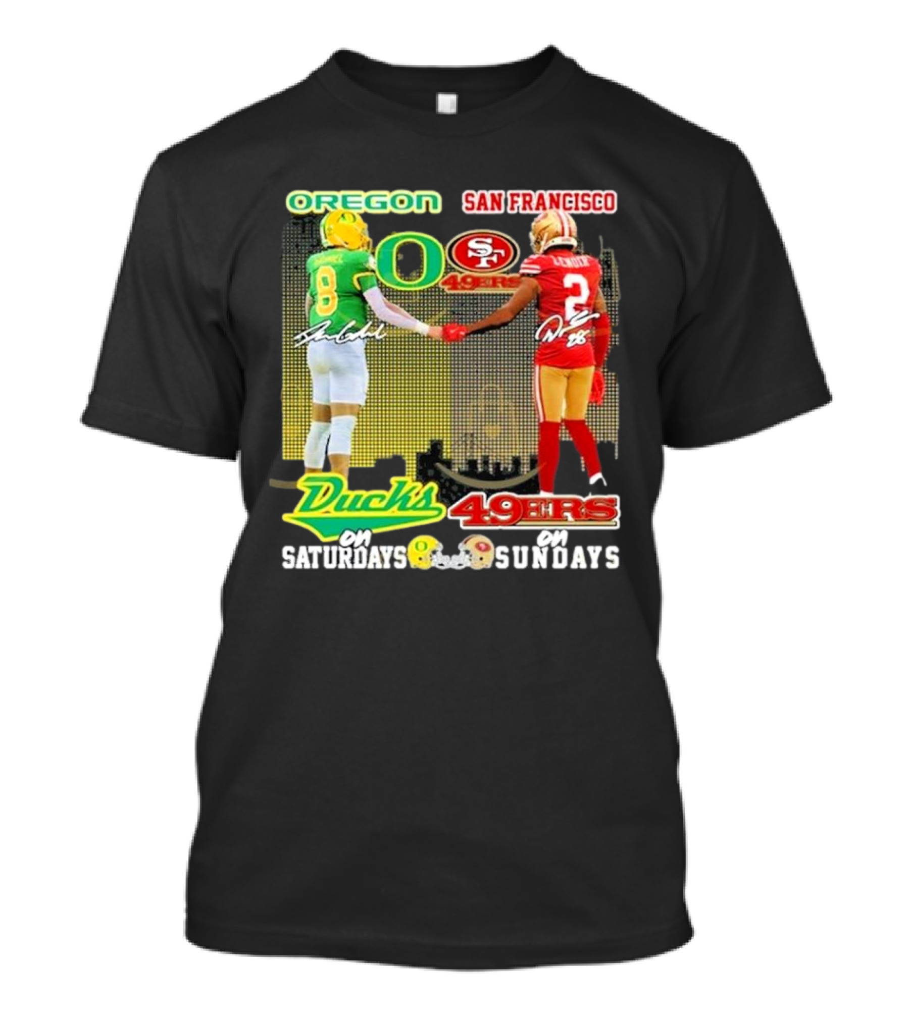OREGON SAN FRANCISCO DUCKS 49ERS ON SATURDAYS ON SUNDAYS T-Shirt