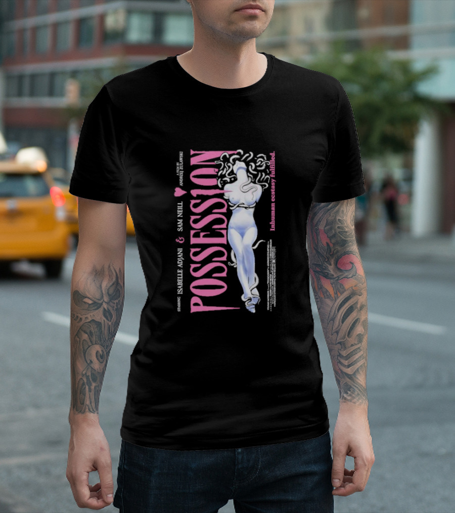Possession Starring Isabelle Adjani and Sam Neill Inhuman Ecstasy Fulfilled T-Shirt