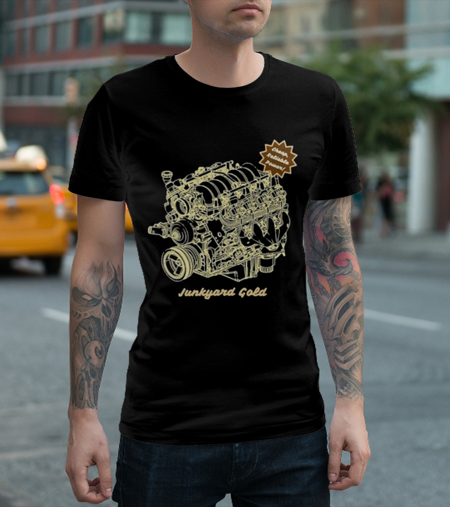 Junkyard Gold Cheap Reliable Power Runs Prime Racing God’s Motor T-Shirt