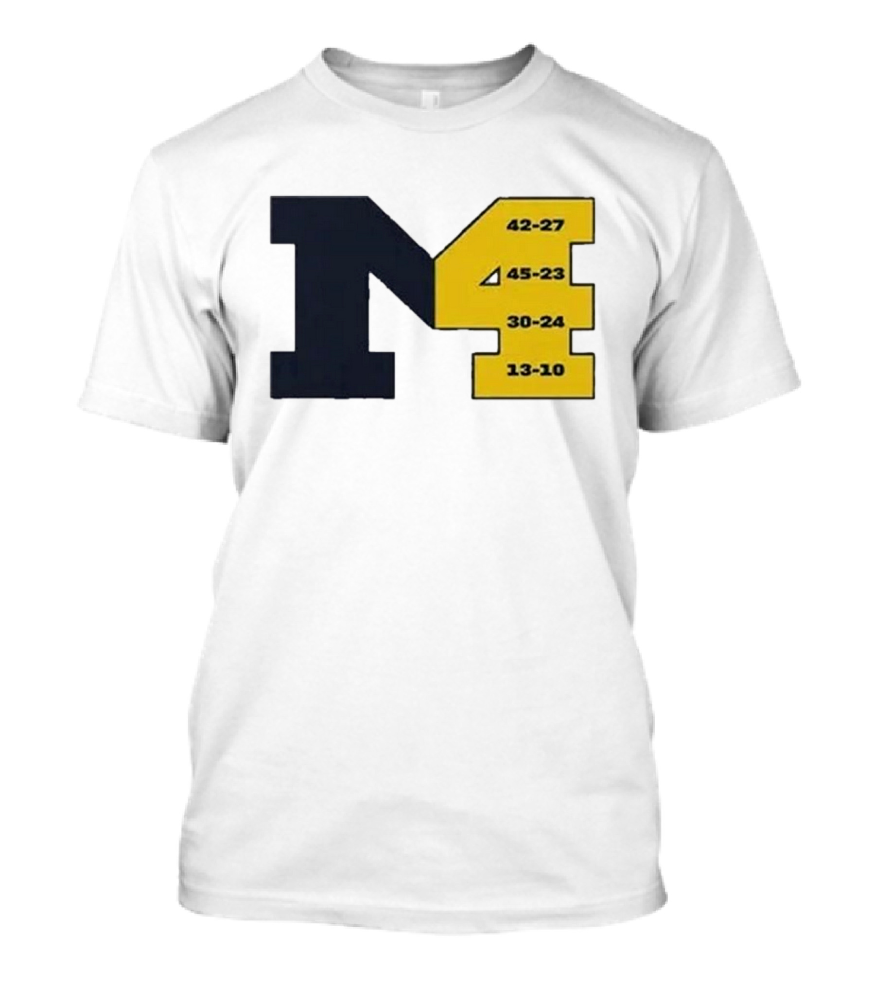 Michigan 4th Straight Victory 42-27 45-23 30-24 13-10 T-Shirt