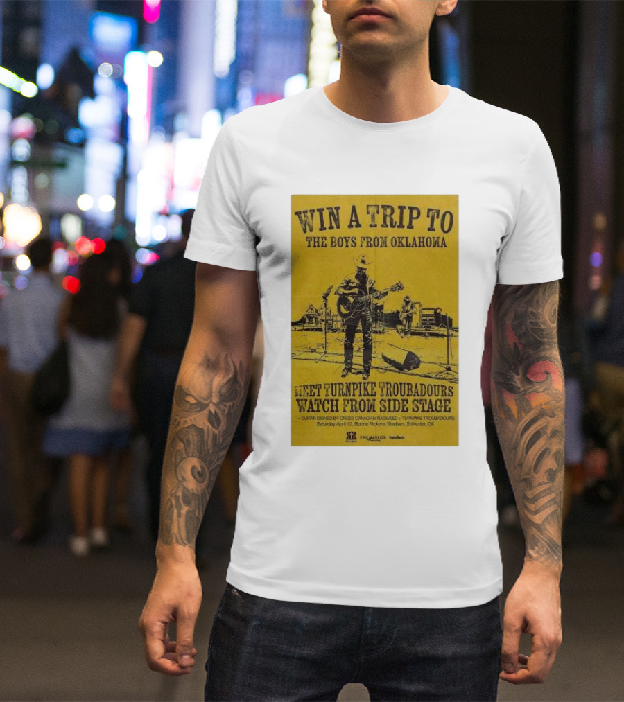 Win A Trip To The Boys From Oklahoma Meet Turnpike Troubadours Watch From Side Stage At Boone Pickens Stadium Stillwater OK T-Shirt