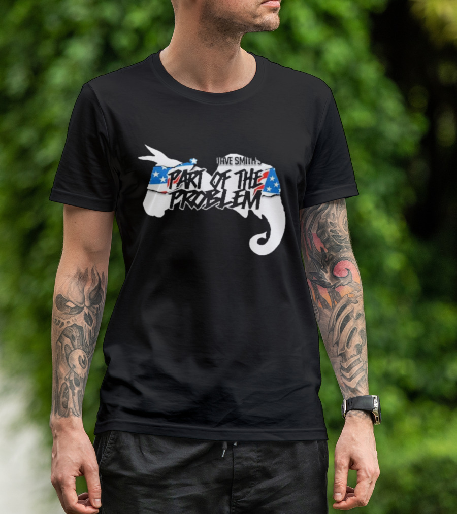 Dave Smith's Part Of The Problem Patriotic Elephant Donkey T-Shirt
